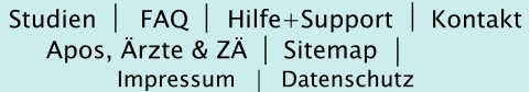 | Studien FAQ Hilfe+Support Apos, Ärzte & ZÄ Kontakt  Impressum    Sitemap Datenschutz | | | | |