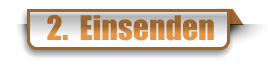 2.  Einsenden